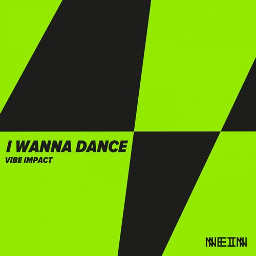 Vibe Impact - I Wanna Dance [NEIN2203]